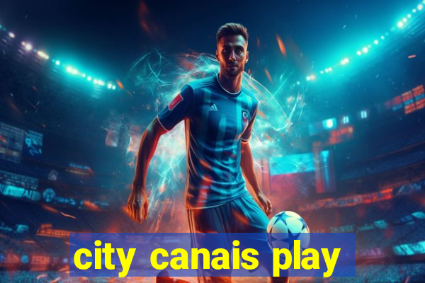 city canais play